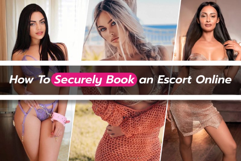 How to Safely and Securely Book an Escort Online